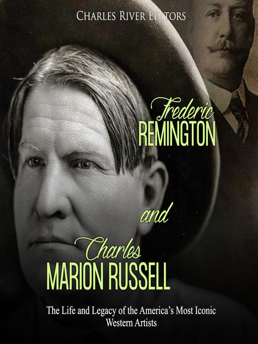 Title details for Frederic Remington and Charles Marion Russell by Charles River Editors - Available